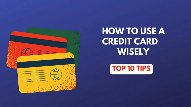 10 Tips on How to Use Credit Card Wisely and Avoid Debt?