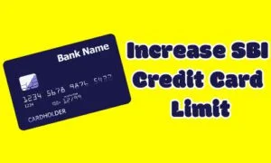 How to Extend Credit Card Limit SBI