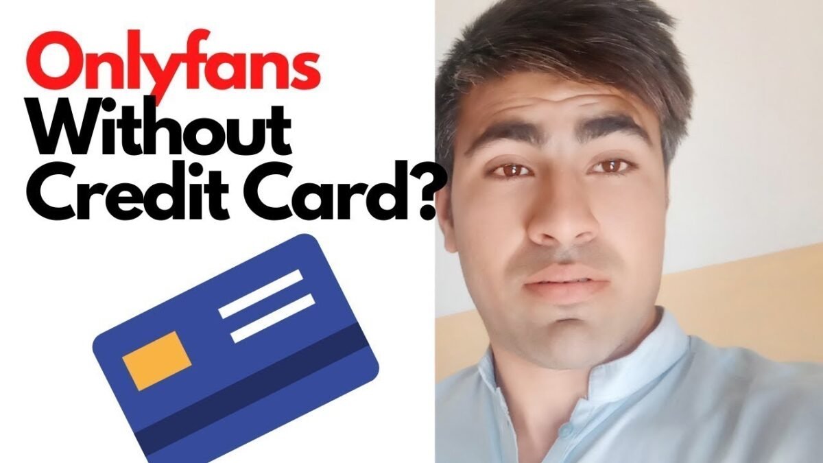 How To See OnlyFans Without Credit Card