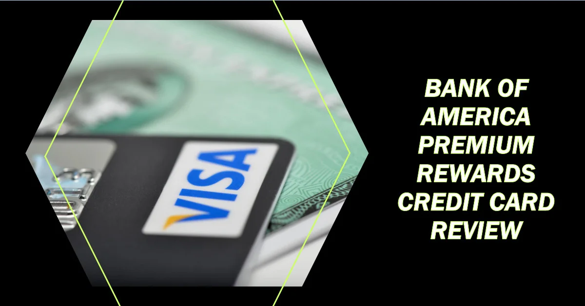 Bank of America Premium Rewards Credit Card Review