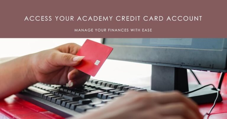 Academy Credit Card Login: How to Access Your Academy Credit Card Account