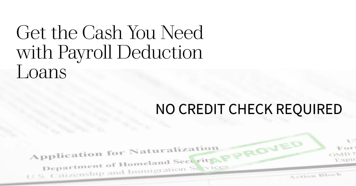 Payroll Deduction Loans No Credit Check