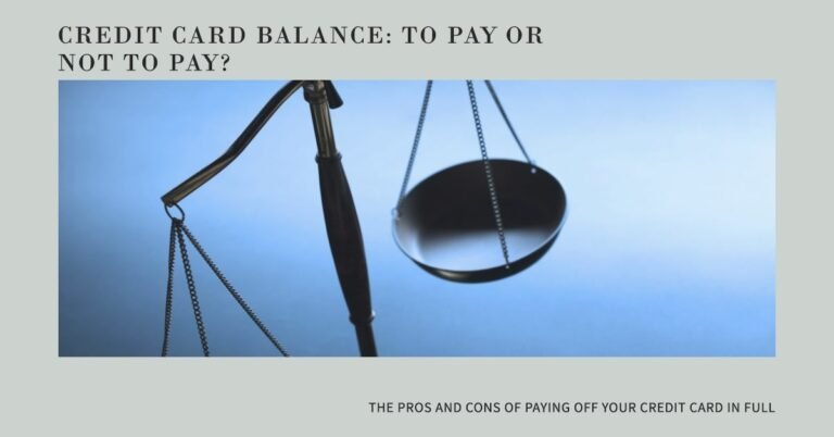 Should I Pay Off My Credit Card in Full or Leave a Small Balance?