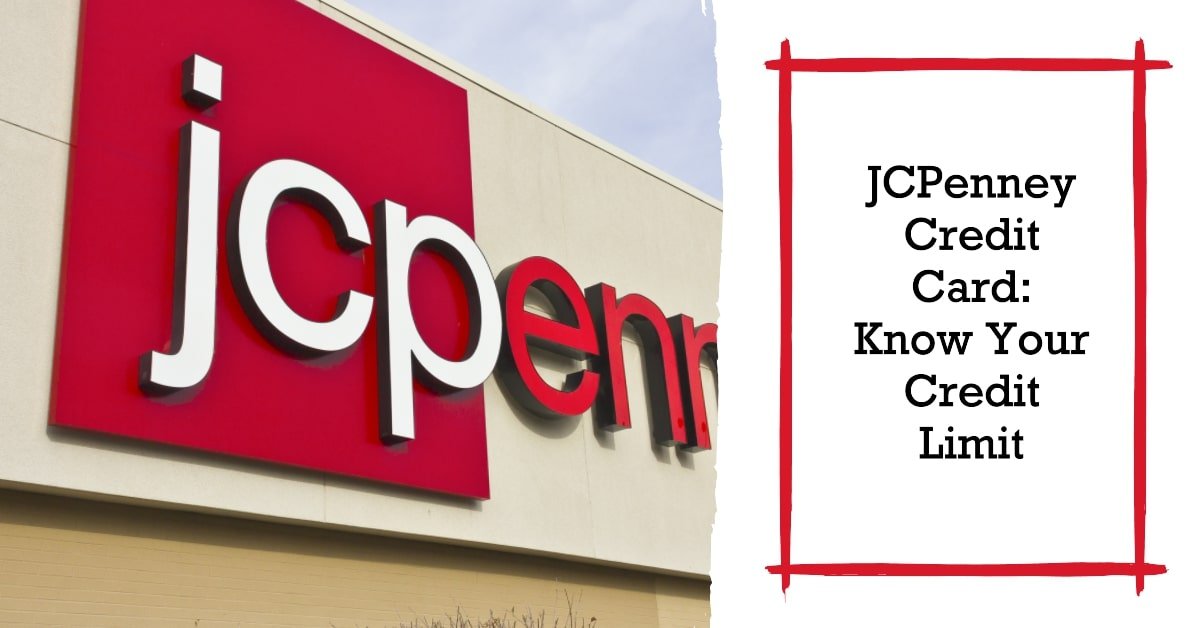 What is the Credit Limit for JCPenney Credit Card
