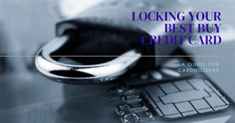 How to Lock Best Buy Credit Card