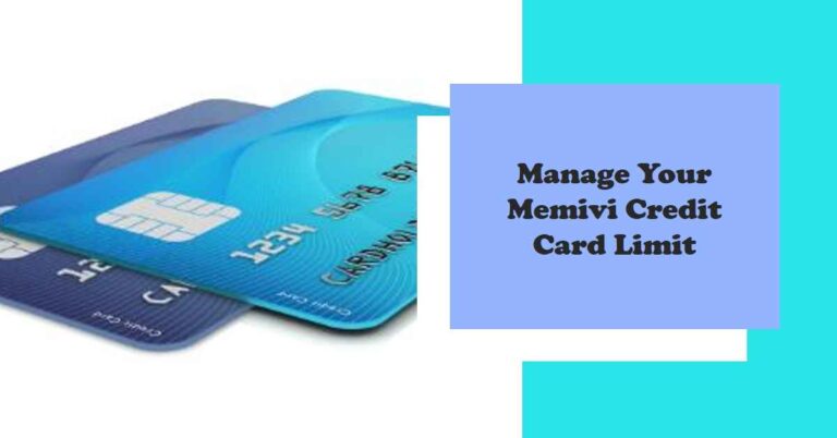How to Manage Your Memivi Credit Card Limit and Avoid Fees