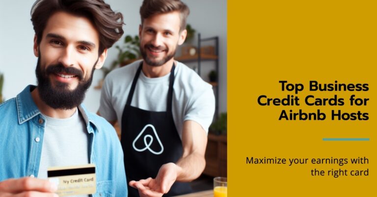 10 Best Business Credit Cards for Airbnb Hosts in 2024