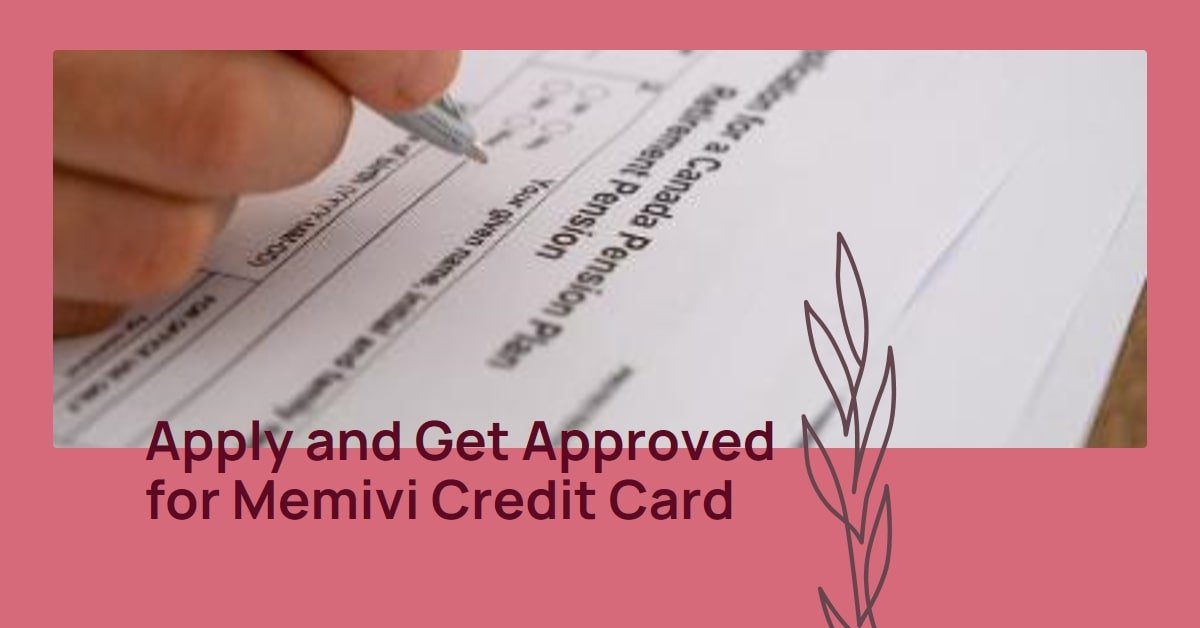 Memivi Credit Card Requirements: How to Apply and Get Approved