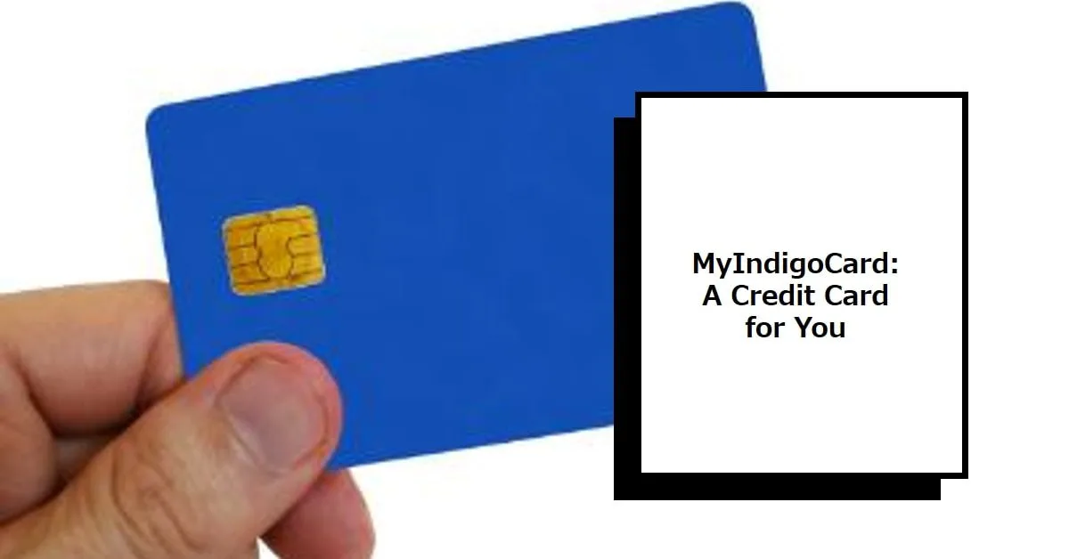 MyIndigoCard Review: A Credit Card for the True Originals