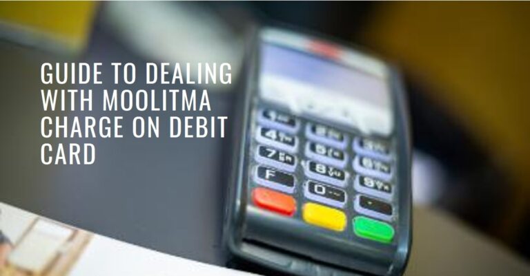 How to Deal with Moolitma Charge on Debit Card: A Guide for Consumers