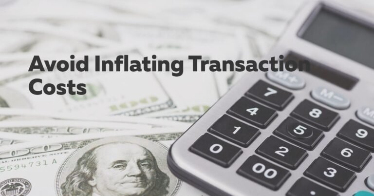 Avoid These Common Mistakes That Inflate Your Transaction Costs