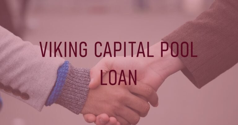 Viking Capital Pool Loan Credit Requirements