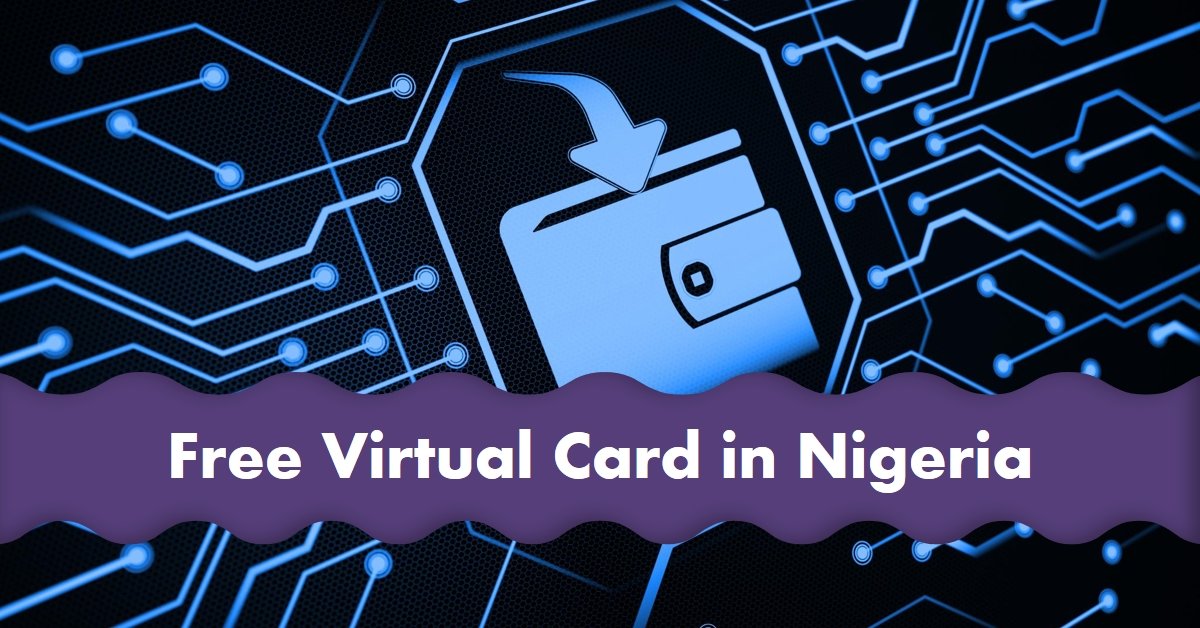 How To Get Free Virtual Card In Nigeria