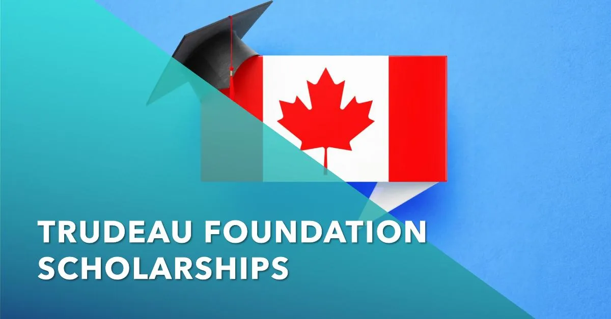 Trudeau Foundation Scholarships