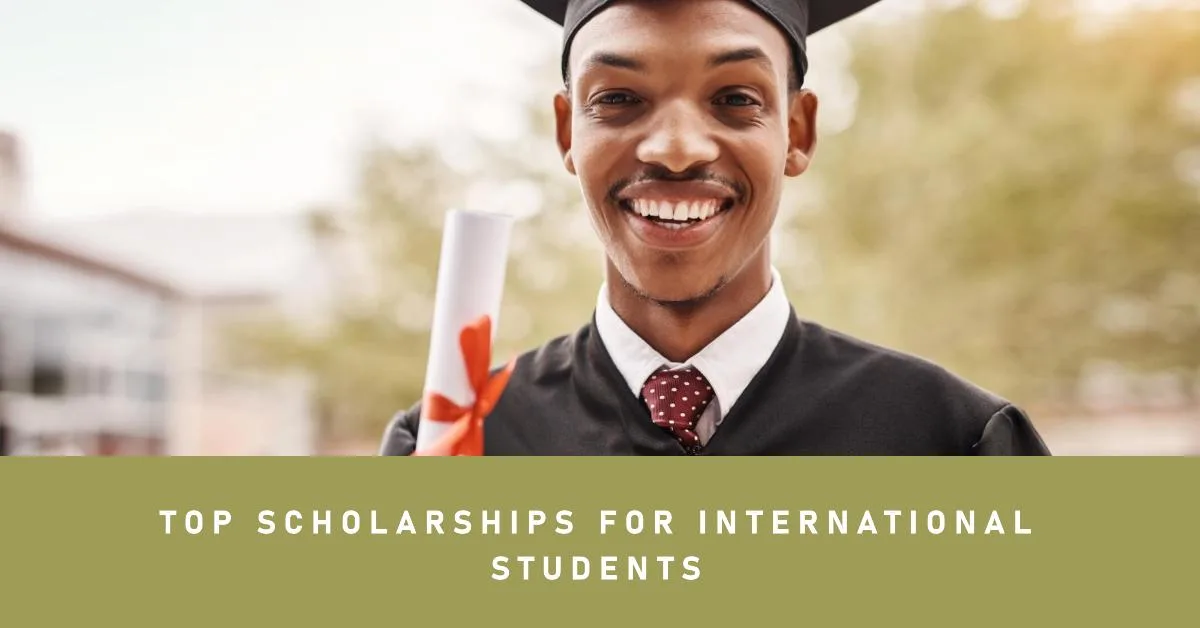 Top Scholarships for International Students in 2025 - A Guide for Nigerian Students